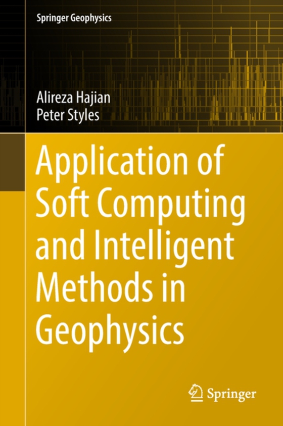 Application of Soft Computing and Intelligent Methods in Geophysics (e-bog) af Styles, Peter