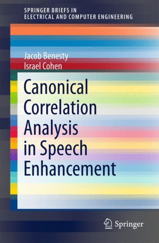 Canonical Correlation Analysis in Speech Enhancement (e-bog) af Cohen, Israel