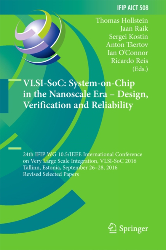 VLSI-SoC: System-on-Chip in the Nanoscale Era - Design, Verification and Reliability (e-bog) af -