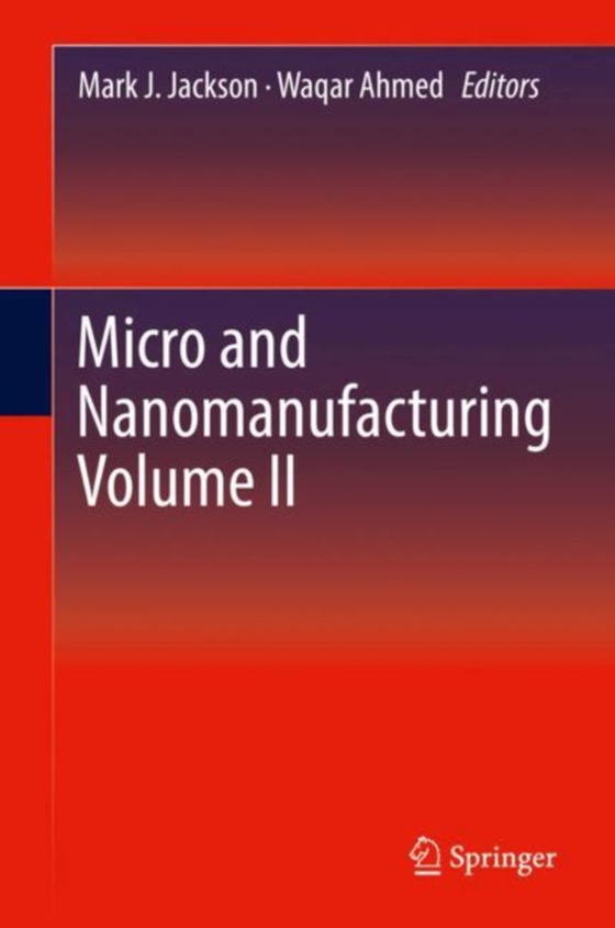 Micro and Nanomanufacturing Volume II (e-bog) af -