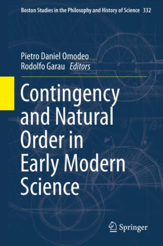 Contingency and Natural Order in Early Modern Science (e-bog) af -