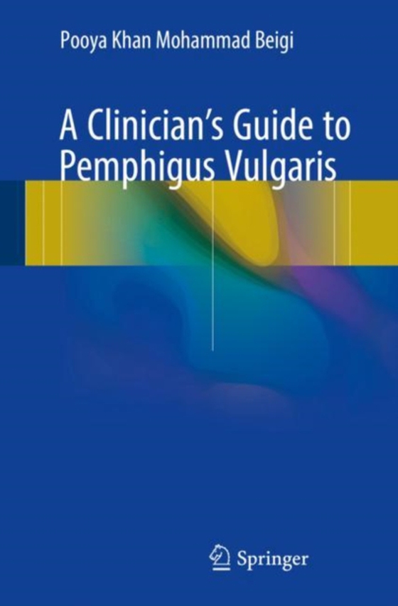 Clinician's Guide to Pemphigus Vulgaris (e-bog) af Beigi, Pooya Khan Mohammad