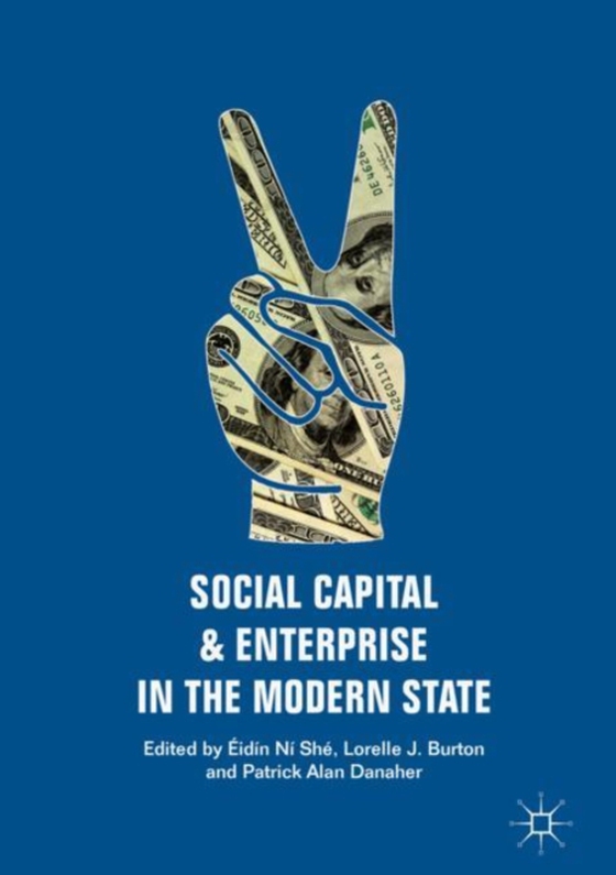 Social Capital and Enterprise in the Modern State (e-bog) af -