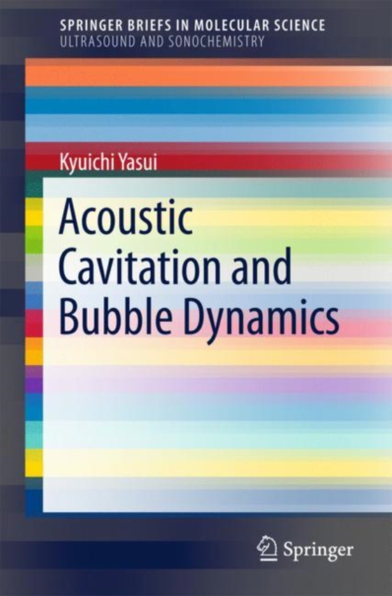 Acoustic Cavitation and Bubble Dynamics (e-bog) af Yasui, Kyuichi