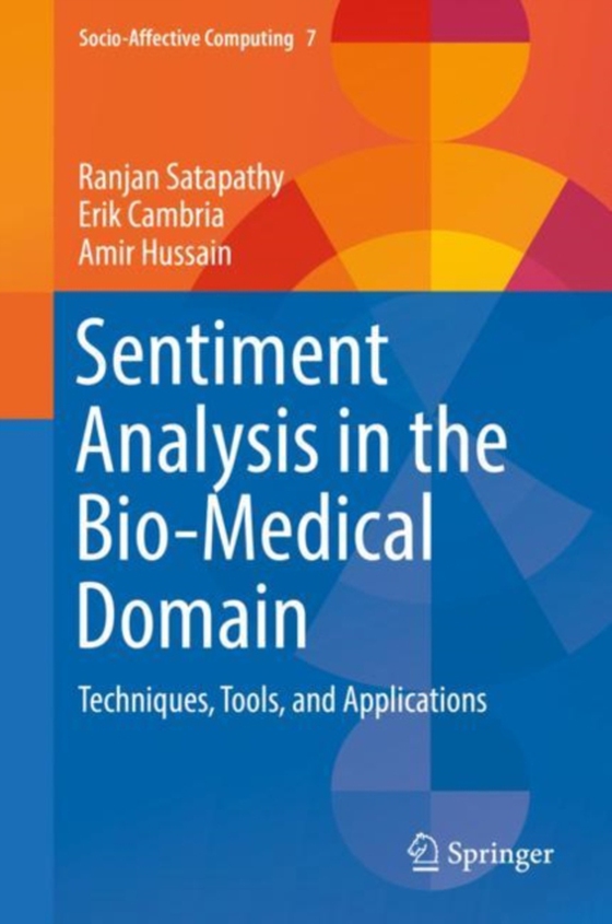 Sentiment Analysis in the Bio-Medical Domain (e-bog) af Hussain, Amir