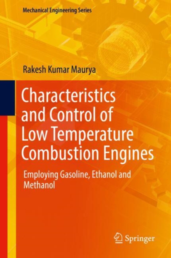 Characteristics and Control of Low Temperature Combustion Engines (e-bog) af Maurya, Rakesh Kumar