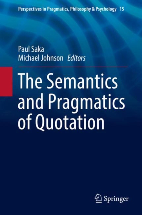 Semantics and Pragmatics of Quotation (e-bog) af -