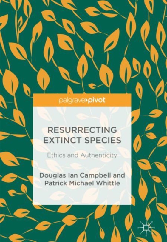 Resurrecting Extinct Species (e-bog) af Whittle, Patrick Michael