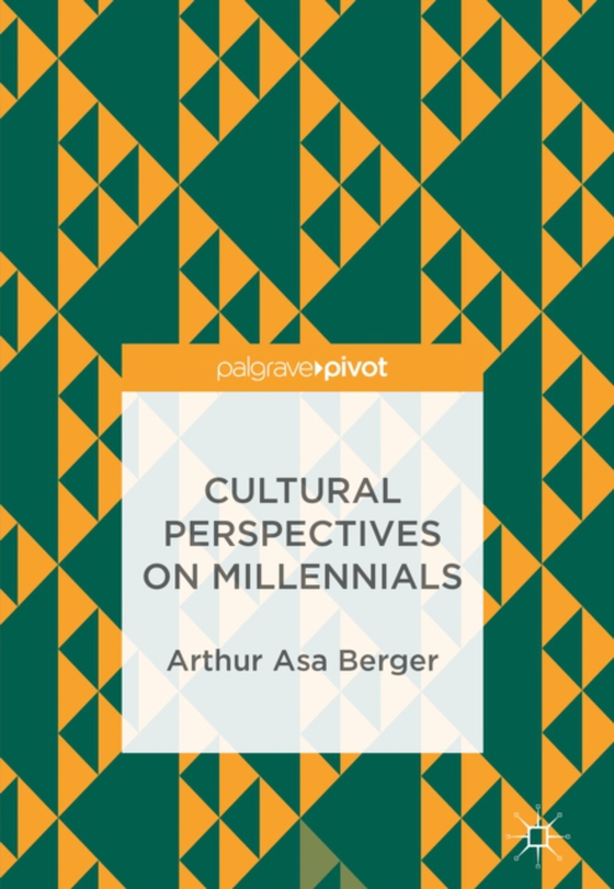 Cultural Perspectives on Millennials (e-bog) af Berger, Arthur Asa