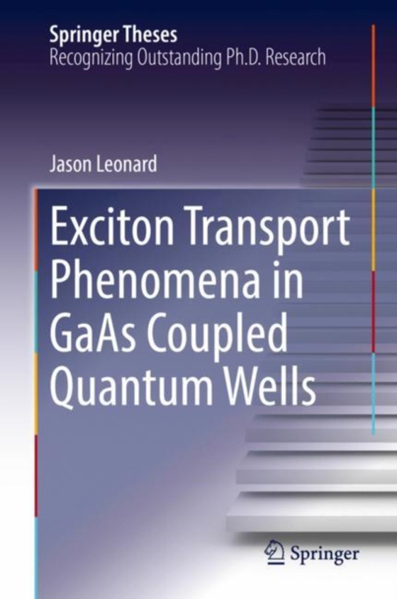 Exciton Transport Phenomena in GaAs Coupled Quantum Wells (e-bog) af Leonard, Jason