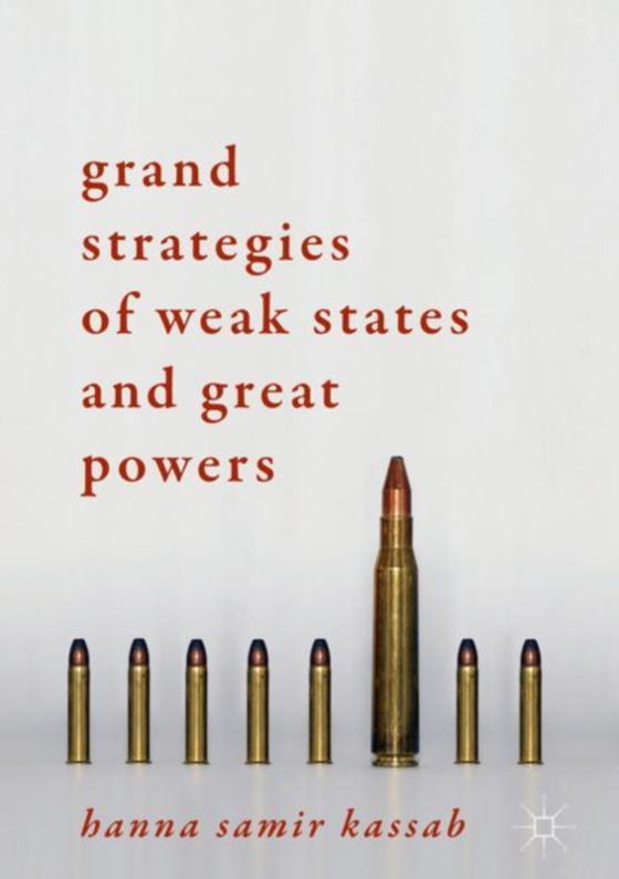 Grand Strategies of Weak States and Great Powers (e-bog) af Kassab, Hanna Samir