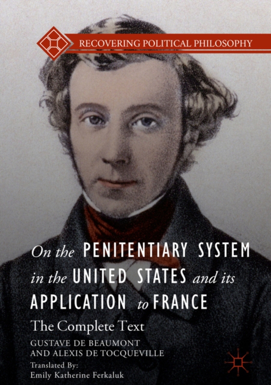 On the Penitentiary System in the United States and its Application to France (e-bog) af Tocqueville, Alexis de