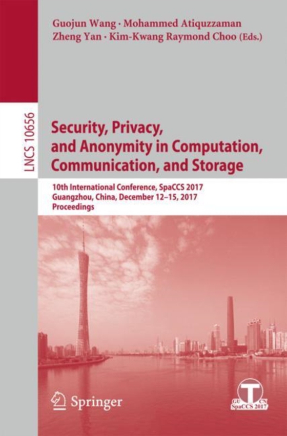 Security, Privacy, and Anonymity in Computation, Communication, and Storage (e-bog) af -