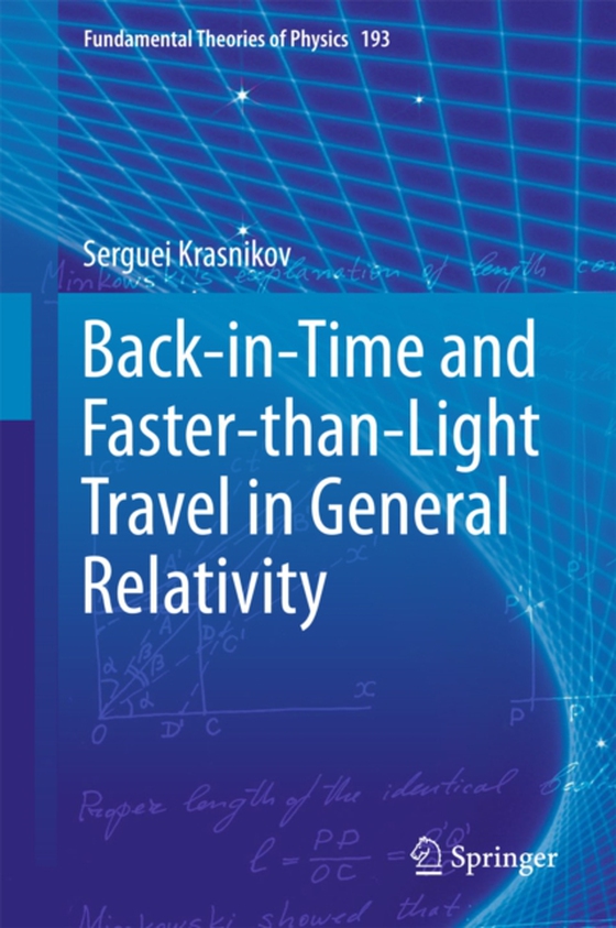 Back-in-Time and Faster-than-Light Travel in General Relativity (e-bog) af Krasnikov, Serguei