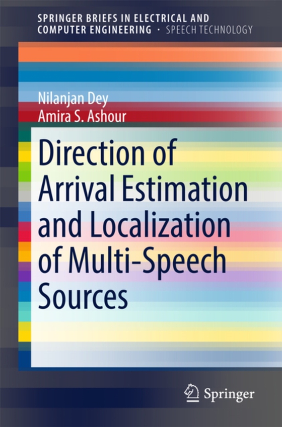 Direction of Arrival Estimation and Localization of Multi-Speech Sources (e-bog) af Ashour, Amira S.