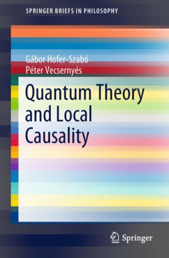 Quantum Theory and Local Causality (e-bog) af Vecsernyes, Peter