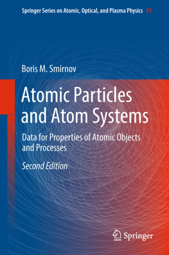 Atomic Particles and Atom Systems (e-bog) af Smirnov, Boris M.