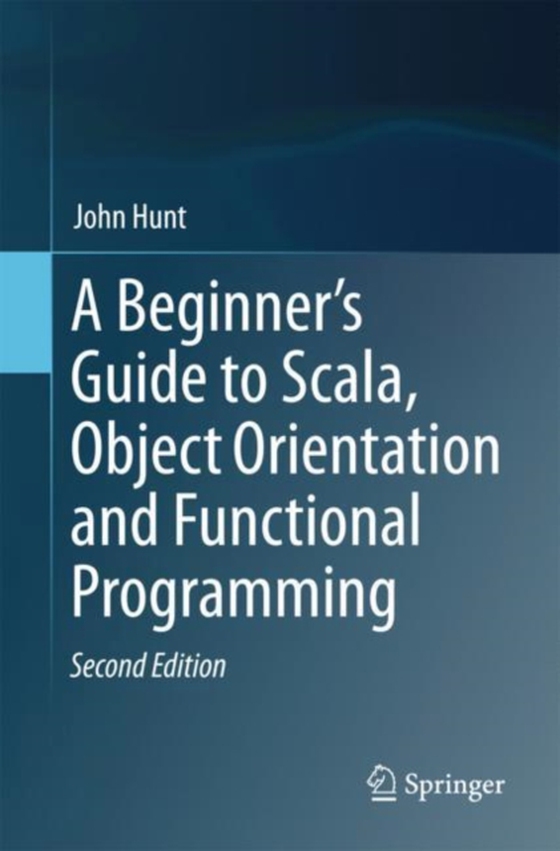 Beginner's Guide to Scala, Object Orientation and Functional Programming