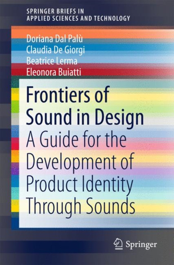 Frontiers of Sound in Design (e-bog) af Buiatti, Eleonora