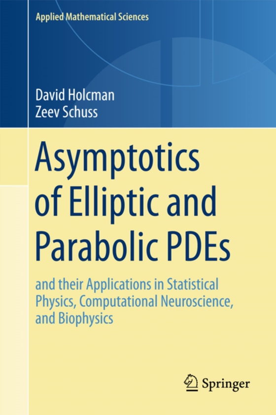 Asymptotics of Elliptic and Parabolic PDEs (e-bog) af Schuss, Zeev