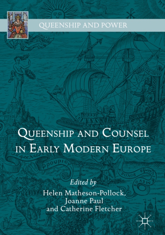 Queenship and Counsel in Early Modern Europe (e-bog) af -