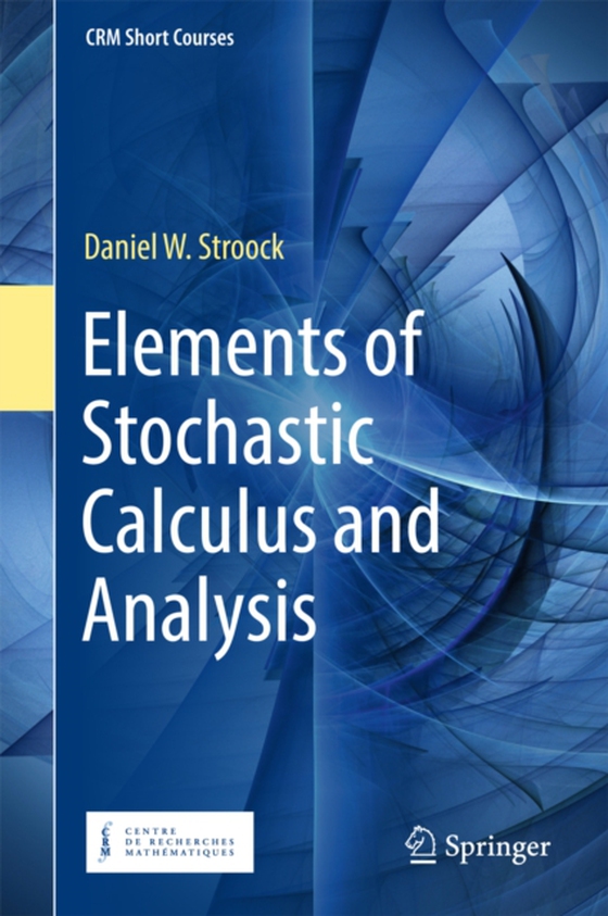 Elements of Stochastic Calculus and Analysis (e-bog) af Stroock, Daniel W.