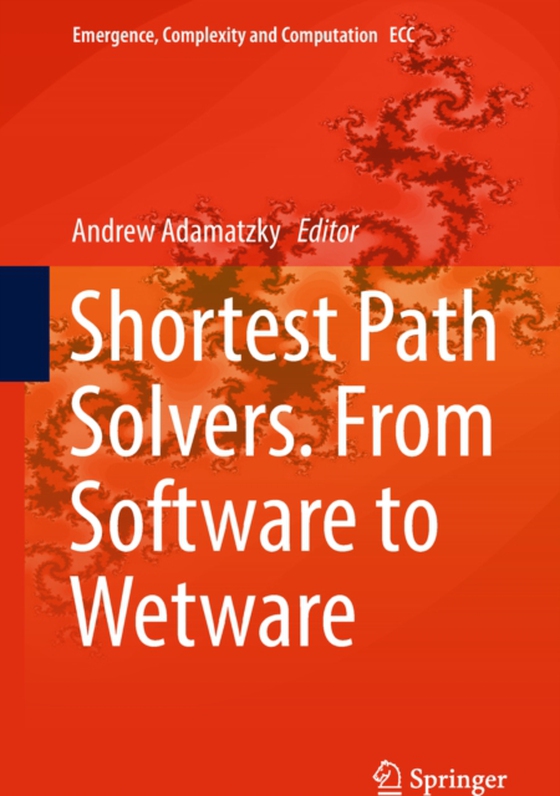 Shortest Path Solvers. From Software to Wetware (e-bog) af -