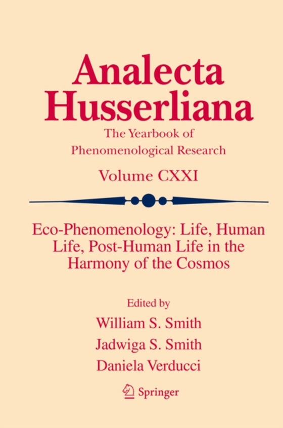 Eco-Phenomenology: Life, Human Life, Post-Human Life in the Harmony of the Cosmos (e-bog) af -