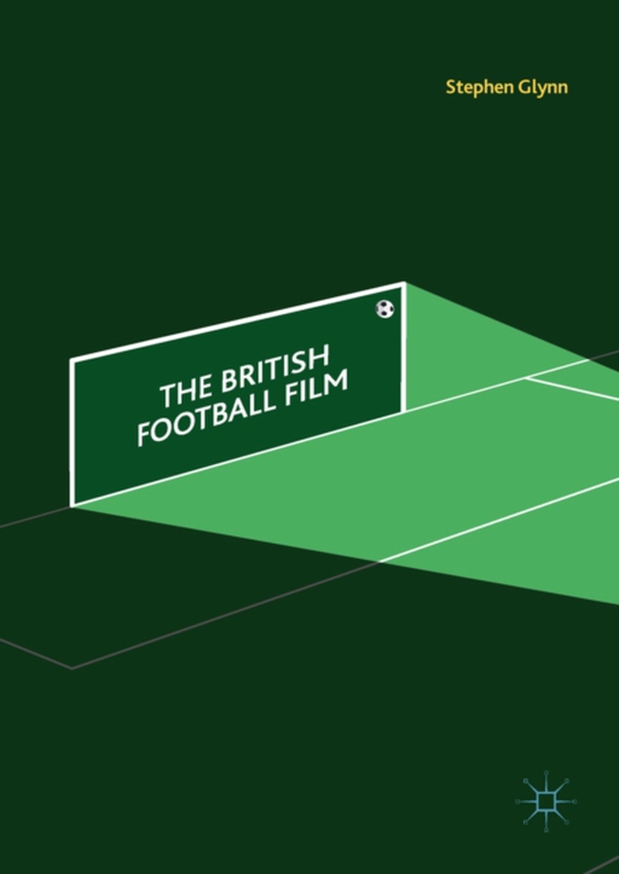 British Football Film (e-bog) af Glynn, Stephen