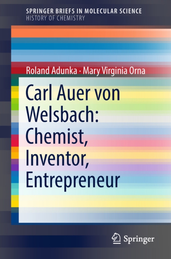 Carl Auer von Welsbach: Chemist, Inventor, Entrepreneur (e-bog) af Orna, Mary Virginia