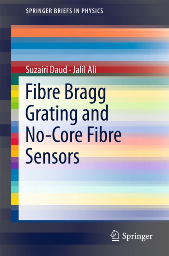 Fibre Bragg Grating and No-Core Fibre Sensors (e-bog) af Ali, Jalil