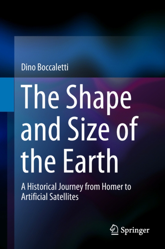 Shape and Size of the Earth (e-bog) af Boccaletti, Dino