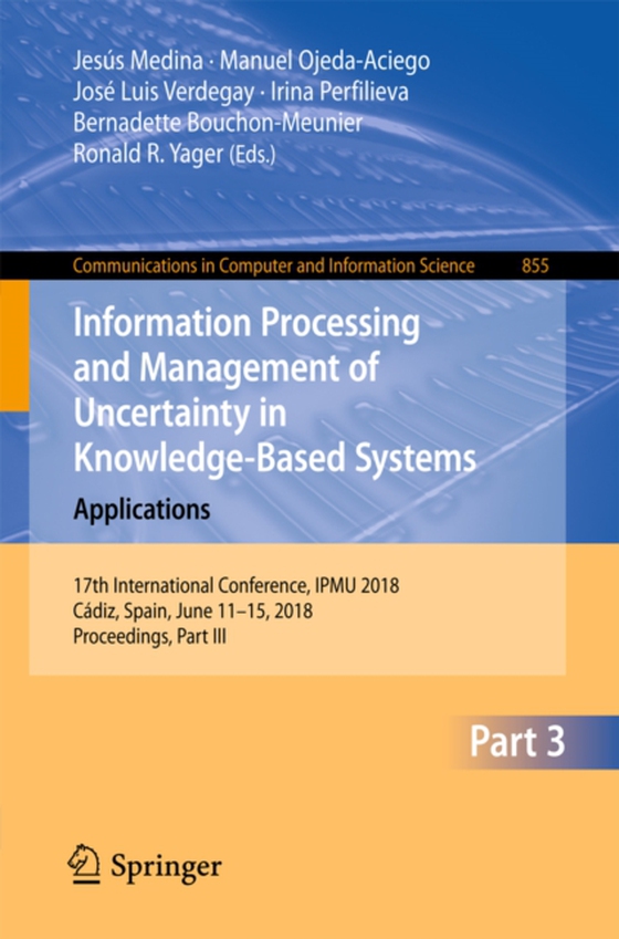 Information Processing and Management of Uncertainty in Knowledge-Based Systems. Applications (e-bog) af -