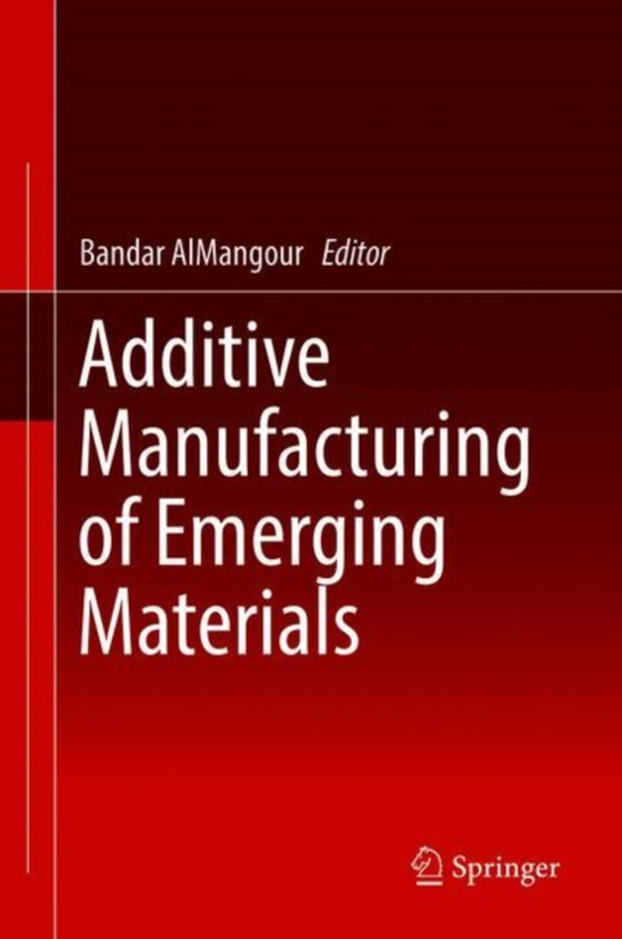 Additive Manufacturing of Emerging Materials (e-bog) af -