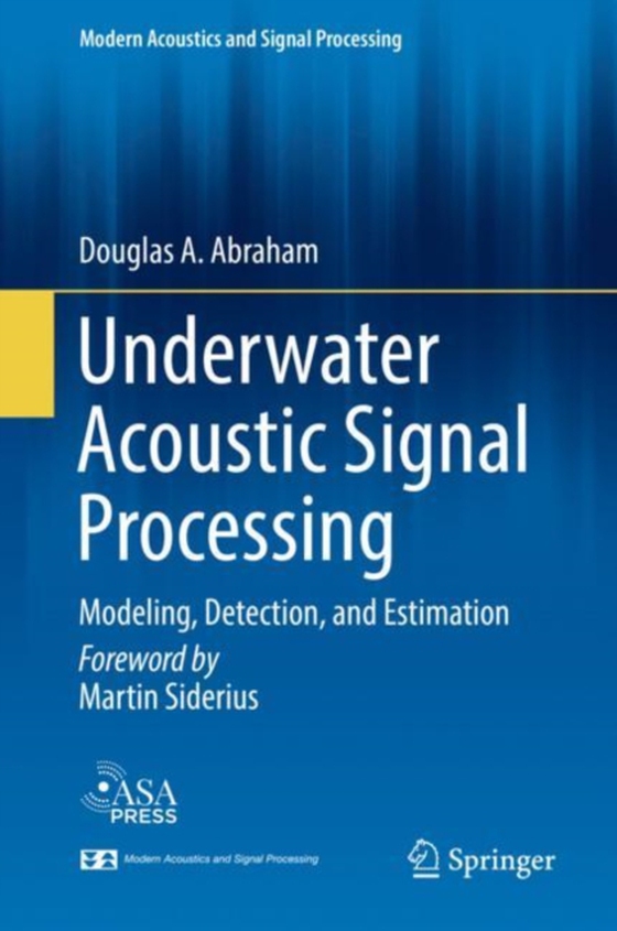 Underwater Acoustic Signal Processing (e-bog) af Abraham, Douglas A.