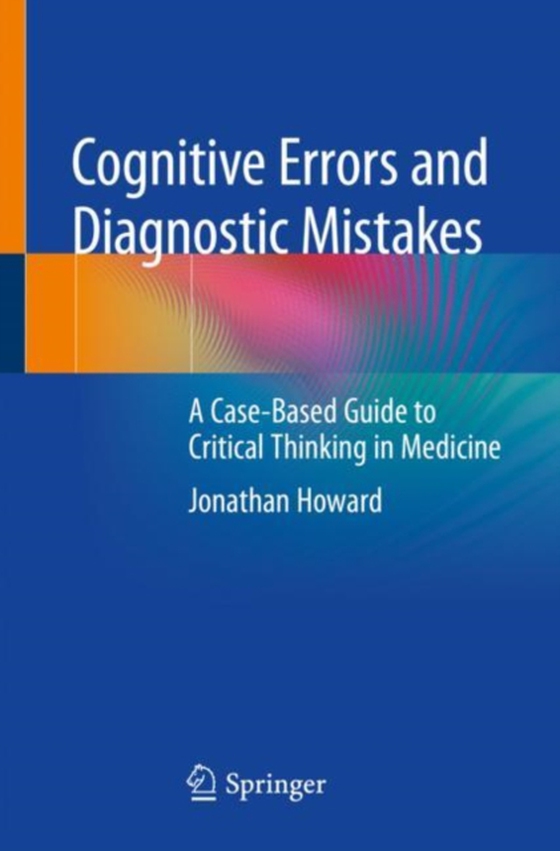 Cognitive Errors and Diagnostic Mistakes (e-bog) af Howard, Jonathan