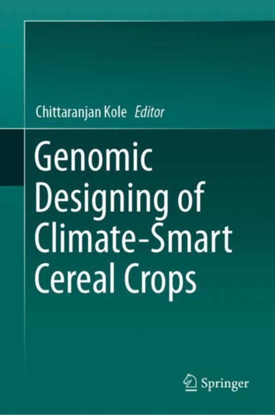 Genomic Designing of Climate-Smart Cereal Crops