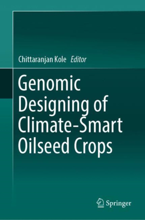 Genomic Designing of Climate-Smart Oilseed Crops (e-bog) af -