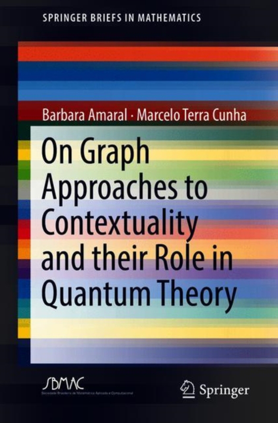 On Graph Approaches to Contextuality and their Role in Quantum Theory (e-bog) af Cunha, Marcelo Terra