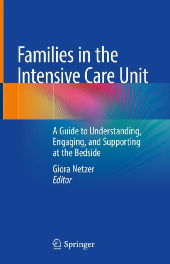 Families in the Intensive Care Unit (e-bog) af -