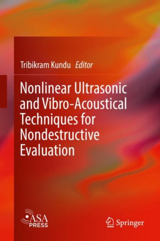 Nonlinear Ultrasonic and Vibro-Acoustical Techniques for Nondestructive Evaluation (e-bog) af -