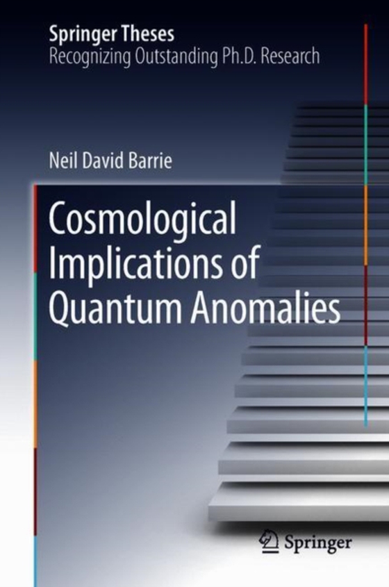 Cosmological Implications of Quantum Anomalies (e-bog) af Barrie, Neil David