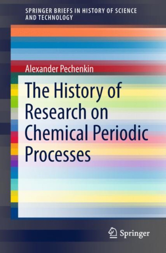 History of Research on Chemical Periodic Processes (e-bog) af Pechenkin, Alexander