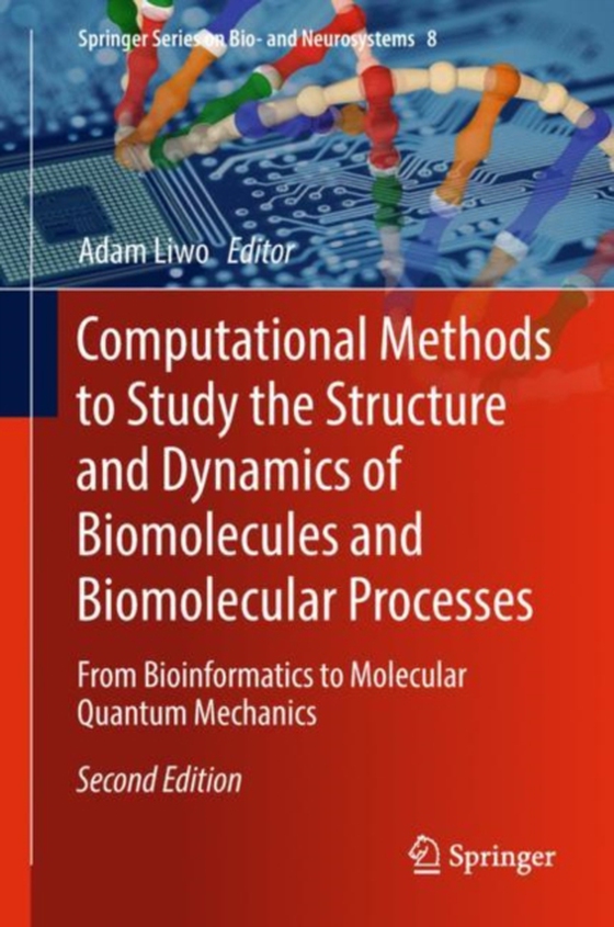 Computational Methods to Study the Structure and Dynamics of Biomolecules and Biomolecular Processes (e-bog) af -