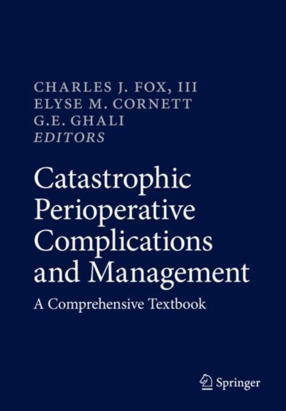 Catastrophic Perioperative Complications and Management (e-bog) af -