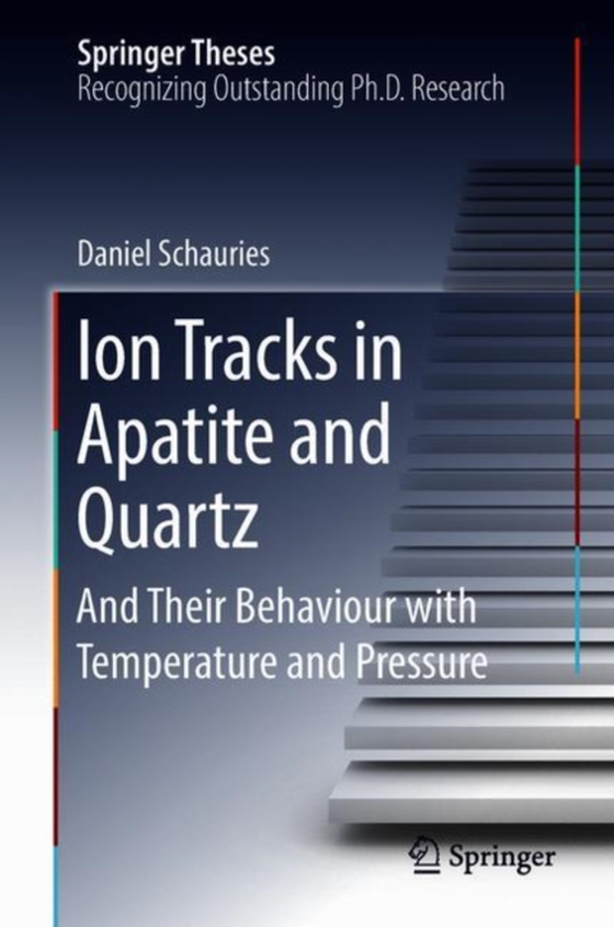 Ion Tracks in Apatite and Quartz (e-bog) af Schauries, Daniel