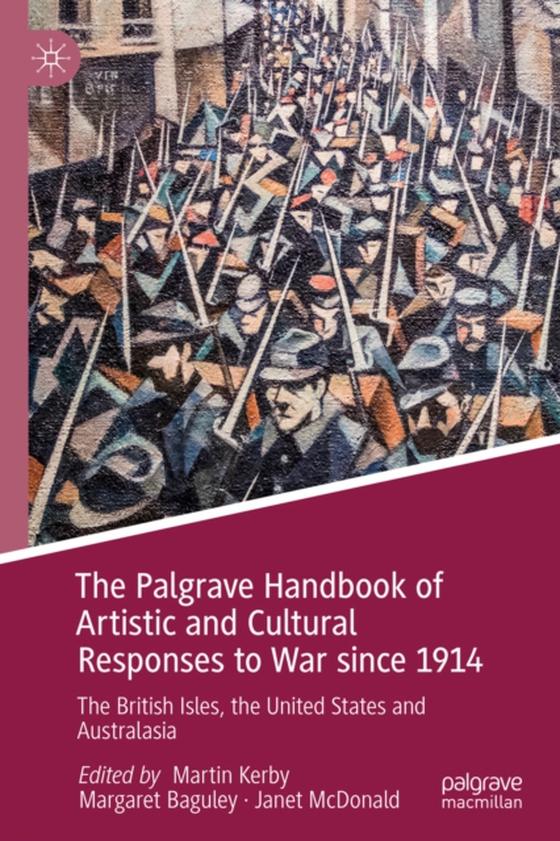 Palgrave Handbook of Artistic and Cultural Responses to War since 1914