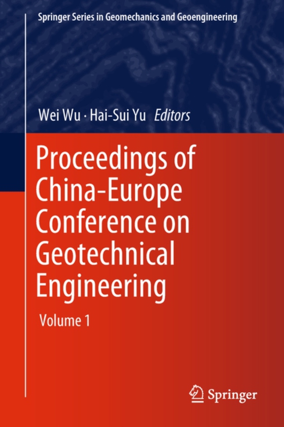Proceedings of China-Europe Conference on Geotechnical Engineering (e-bog) af -