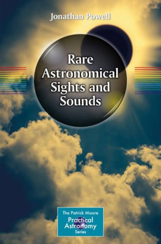 Rare Astronomical Sights and Sounds (e-bog) af Powell, Jonathan