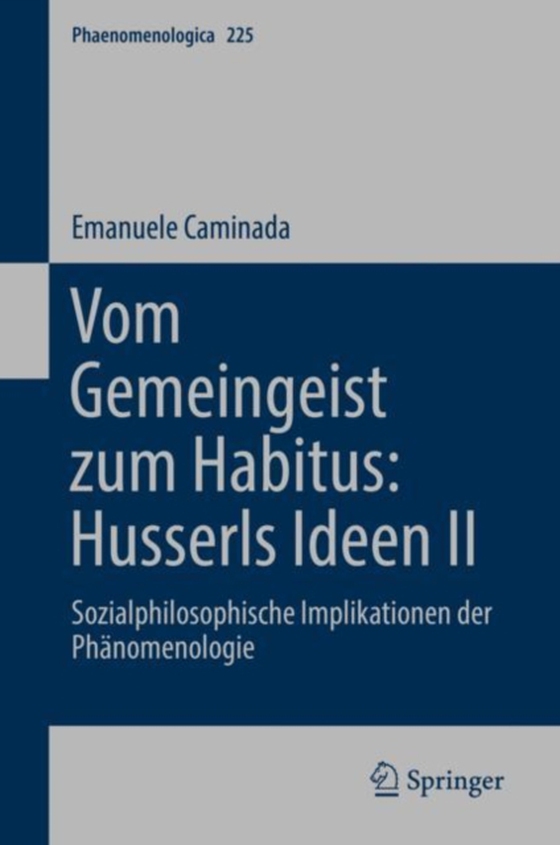 Vom Gemeingeist zum Habitus: Husserls Ideen II (e-bog) af Caminada, Emanuele